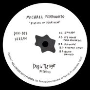 Michael Ferragosto, Pissing On Your Head (12")