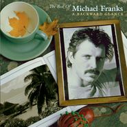Michael Franks, The Best Of Michael Franks: A Backward Glance (CD)