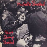 Michelle Shocked, Short Sharp Shocked (CD)