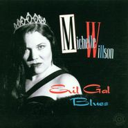 Michelle Willson, Evil Gal Blues (CD)