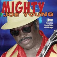 Mighty Joe Young, Live From The North Side Of Chicago (CD)