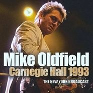 Mike Oldfield, Carnegie Hall 1993: The New York Broadcast [Import] (CD)