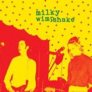 Milky Wimpshake, Encore Un Effort! [Record Store Day] (LP)
