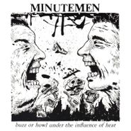 Minutemen, Buzz Or Howl Under The Influence Of Heat (LP)