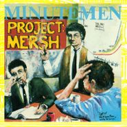 Minutemen, Project: Mersh (LP)