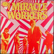 The Miracle Workers, 1,000 Micrograms Of The Miracle Workers (LP)
