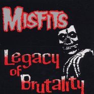 Misfits, Legacy Of Brutality (CD)