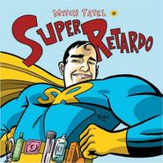 Mitch Fatel, Super Retardo (CD)