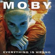 Moby, Everything Is Wrong (CD)