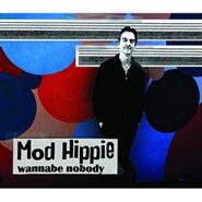 Mod Hippie, Wannabe Nobody (CD)