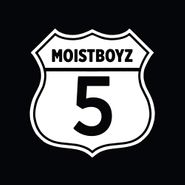 Moistboyz, Moistboyz V (CD)