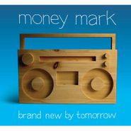 Money Mark, Brand New By Tomorrow (CD)