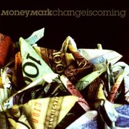 Money Mark, Change Is Coming (CD)