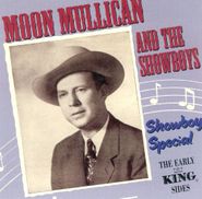 Moon Mullican and the Showboys, Showboy Special - The Early King Sides [Import] (CD)
