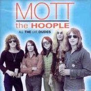 Mott The Hoople, All The Live Dudes (CD)