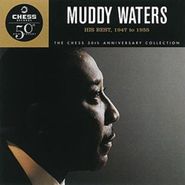 Muddy Waters, His Best 1947 to 1955 (CD)
