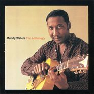 Muddy Waters, Anthology 1947-72 (CD)