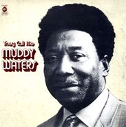 Muddy Waters, They Call Me Muddy Waters [180 Gram] (LP)