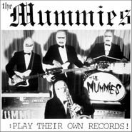 The Mummies, The Mummies Play Their Own Records [Clear Vinyl] (LP)