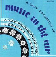 Oscar Hammerstein II, Music In The Air [Cast Recording] (CD)