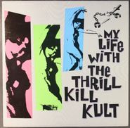 My Life With The Thrill Kill Kult, My Life With The Thrill Kill Kult (12")