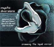 Mystic Diversions, Crossing The Liquid Mirror (CD)