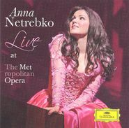 Anna Netrebko, Anna Netrebko - Live At The Metropolitan Opera (CD)