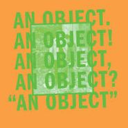 No Age, An Object (LP)