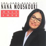 Nana Mouskouri, Only Love: The Very Best Of Nana Mouskouri (CD)