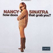 Nancy Sinatra, How Does That Grab You? (CD)