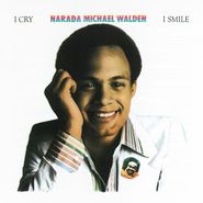 Narada Michael Walden, I Cry I Smile (CD)