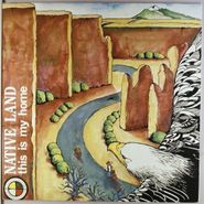 Native Land, This Is My Home (LP)
