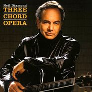 Neil Diamond, Three Chord Opera (CD)