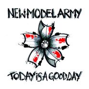 New Model Army, Today Is A Good Day (CD)