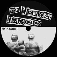 Newtown Neurotics, Hypocrite / You Said No (7")