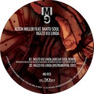 Alton Miller, Ngizo Ku Linda Feat. Bantu Soul (12")