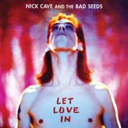 Nick Cave & The Bad Seeds, Let Love In [180 Gram Vinyl] (LP)