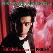 Nick Cave & The Bad Seeds, Kicking Against The Pricks [Remastered 180 Gram Vinyl] (LP)