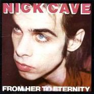 Nick Cave, From Her To Eternity (CD)