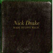 Nick Drake, Made To Love Magic (CD)