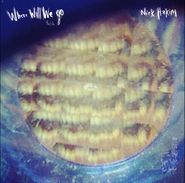 Nick Hakim, Where Will We Go Part 1 and 2 [Milky White Vinyl] (LP)