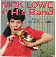 Nick Lowe, Go 'Way Hound Dog [BLACK FRIDAY] (10")