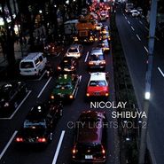 Nicolay, City Lights Vol. 2: Shibuya (CD)