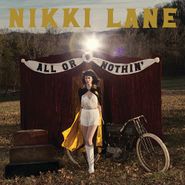 Nikki Lane, All Or Nothin' [180 Gram Vinyl] (LP)