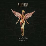 Nirvana, In Utero - 2013 Mix [180 Gram Vinyl] (LP)