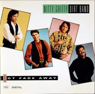 The Nitty Gritty Dirt Band, Not Fade Away (CD)
