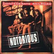 Confederate Railroad, Notorious (CD)