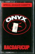 Onyx, BACDAFUCUP [Promo] (Cassette)