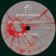 Obsolete Music Technology, Volatile [EP] (12")