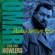 Omar & The Howlers, Muddy Springs Road (CD)